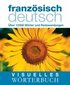 Visuelles Wörterbuch Französisch / Deutsch