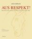 Aus Respekt!