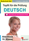 Topfit für die Prüfung - Deutsch Abschluss 10. Klasse (Ausgabe Realschule Süd)
