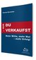 nur Du verkaufst