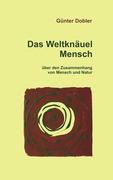 Das Weltknäuel Mensch