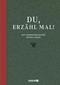 Du, erzähl mal!