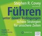 [Stephen R. Covey, Bob Whitman: F&uuml;hren unter neuen Bedingungen]
