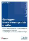 [Johann Risak: &Uuml;berlegene Unternehmensqualit&auml;t schaffen]