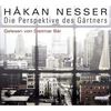 [H&aring;kan Nesser: Die Perspektive des G&auml;rtners]