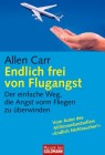 [Allen Carr: Endlich fliegen ohne Angst!]