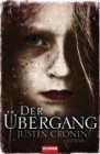 [Justin Cronin: Der &Uuml;bergang]