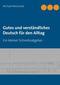 Gutes und verständliches Deutsch für den Alltag