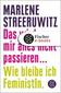 Das wird mir alles nicht passieren ...