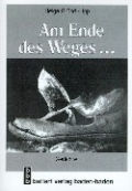 Am Ende des Weges...