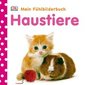 Haustiere. Mein Fühlbilderbuch