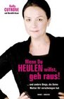 [Kelly Cutrone: Wenn Du heulen willst, geh raus!]