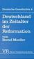 Deutschland im Zeitalter der Reformation