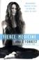 Fierce Medicine: Breakthrough Practices to Heal the Body and Ignite the Spirit