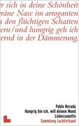 Hungrig bin ich, will deinen Mund