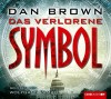 [Dan Brown: Das verlorene Symbol. Ungek&uuml;rzte Version]