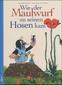 Wie der Maulwurf zu seinen Hosen kam