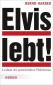 Elvis lebt