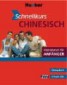 Schnellkurs Chinesisch. 3 CDs mit Arbeitsbuch
