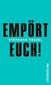 Empört Euch!