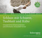 Schluss mit Schwere, Enge, Taubheit und Kälte - 2 Meditations-Audio-CDs