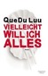 Vielleicht will ich alles