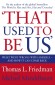 [Thomas L. Friedman, Michael Mandelbaum: That Used to Be Us]