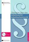 [&Uuml;bersicht &uuml;ber das Arbeitsrecht/Arbeitsschutzrecht 2011/2012]