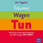 Träumen, Wagen, Tun