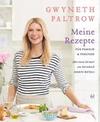 [Gwyneth Paltrow: Meine Rezepte f&uuml;r Familie und Freunde]