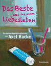 [Axel Hacke: Das Beste aus meinem Liebesleben]