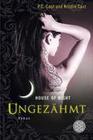 [Kristin Cast, P. C. Cast: House of Night 04. Ungez&auml;hmt]