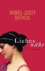 [Hanns-Josef Ortheil: Liebesn&auml;he]