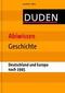Duden - Abiwissen Geschichte-Deutschland und Europa nach 1945