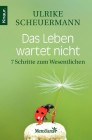[Ulrike Scheuermann: Das Leben wartet nicht]
