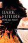 Dark Future 02: Herz aus Feuer