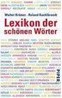 [Walter Kr&auml;mer, Roland Kaehlbrandt: Lexikon der sch&ouml;nen W&ouml;rter]