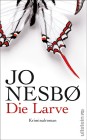 [Jo Nesboe: Die Larve]