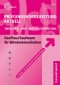 Prüfungsvorbereitung Aktuell. Kauffrau /Kaufmann für Bürokommunikation. Gesamtpaket