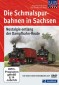 Die Schmalspurbahnen in Sachsen