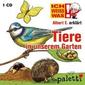 Albert E. erklärt Tiere in unserem Garten