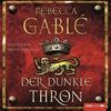 [Rebecca Gabl&eacute;: Der dunkle Thron]