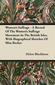 Women's Suffrage - A Record of the Women's Suffrage Movement in the British Isles, with Biographical Sketches of Miss Becker