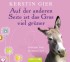 Auf der anderen Seite ist das Gras viel grüner