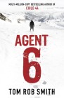 [Tom Rob Smith: Agent 6]