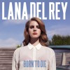 [Lana Del Rey: Born to Die]