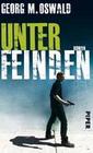 [Georg M. Oswald: Unter Feinden]