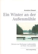Ein Winter an der Außenmühle