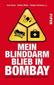 Mein Blinddarm blieb in Bombay