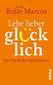 Lebe lieber glücklich